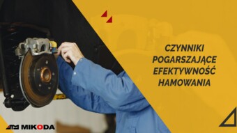 Czynniki pogarszające efektywność hamowania