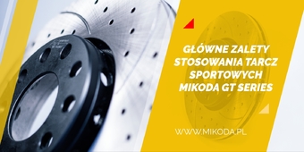 Główne zalety stosowania tarcz sportowych MIKODA GT Series